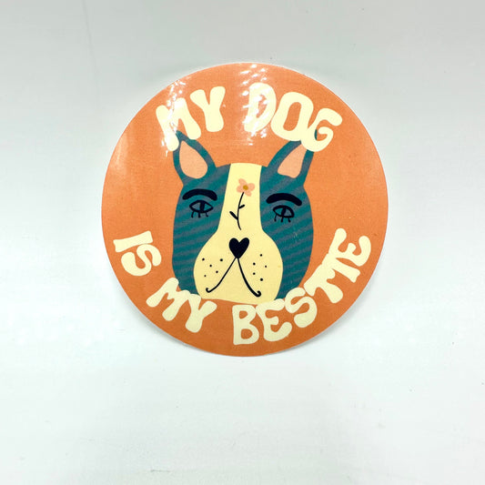 My Dog Is My Bestie Sticker