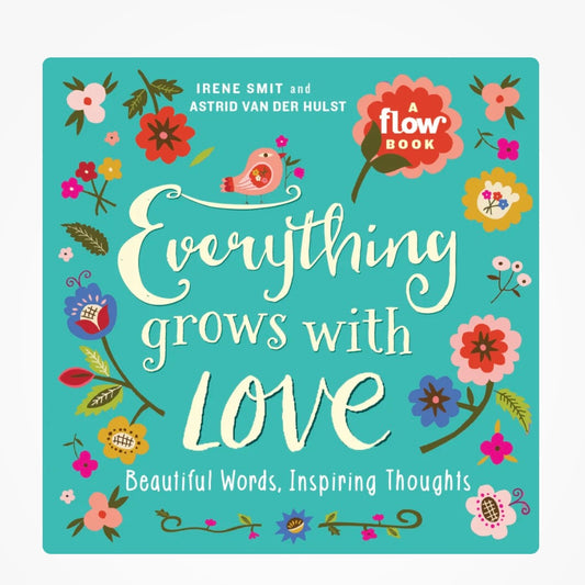 Everything Grows With Love