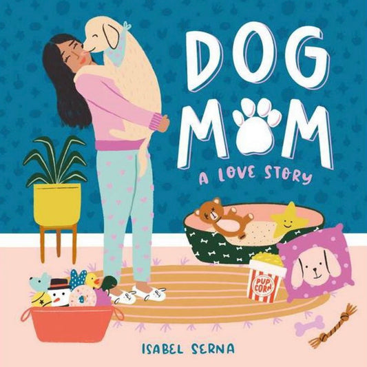 Dog Mom - A Love Story